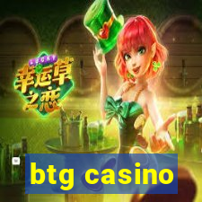 btg casino